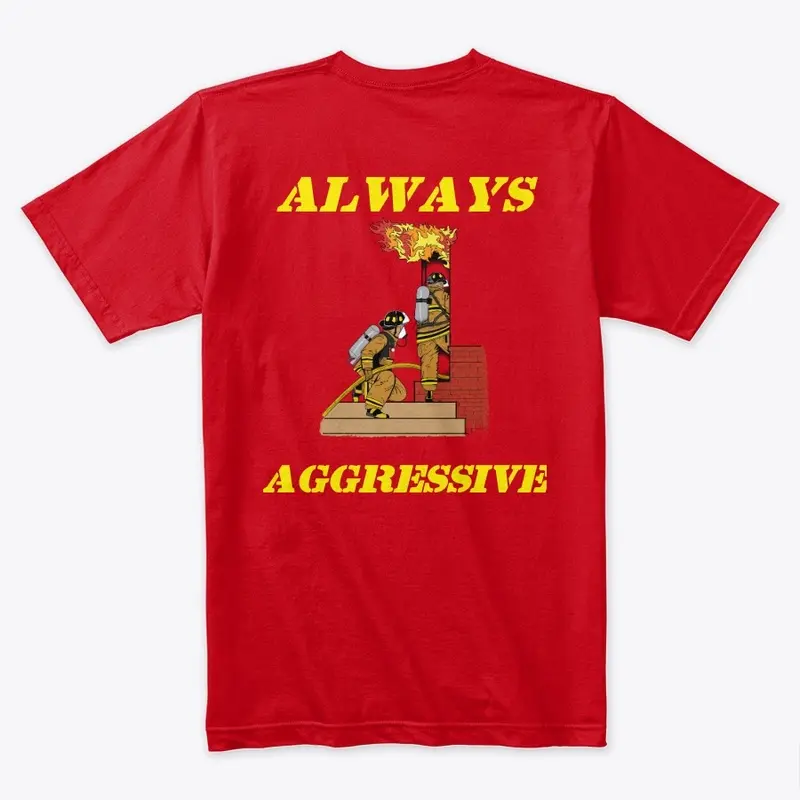 Always Aggressive Tee